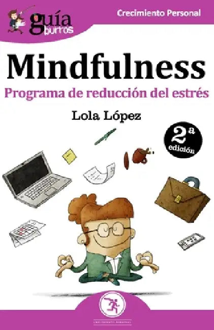 GuíaBurros Mindfulness: Programa de reducción del estrés by Lola López