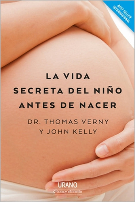 Vida Secreta del Niño Antes de Nacer, La -V3* by Thomas Verny, John Kelly