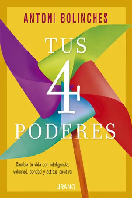 Tus 4 Poderes by Antoni Bolinches