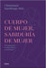 Cuerpo de Mujer, Sabiduria de Mujer -Edicion Revisada by Christiane Northrup