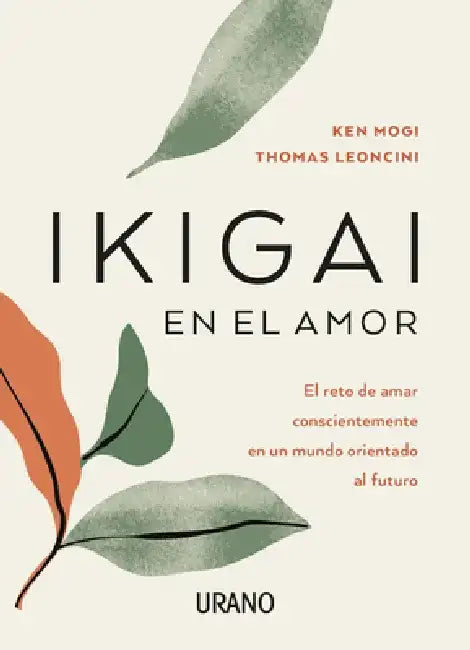 Ikigai En El Amor by Thomas Leoncini