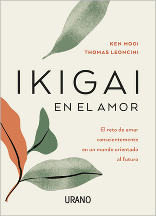 Ikigai En El Amor by Thomas Leoncini, Ken Mogi