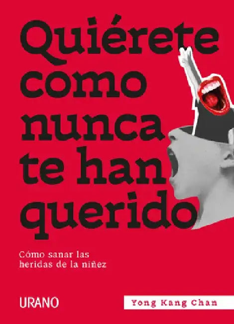 Quierete Como Nunca Te Han Querido by Yong Kang Chan