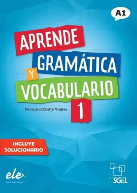 Aprende gramatica y vocabulario 1 - Nueva edicion. A1 by Francisca Castro Viudez