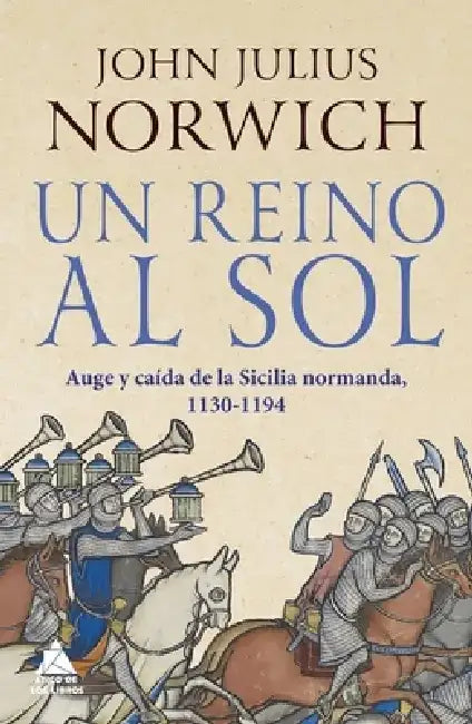 Un Reino Al Sol by John Julius Norwich