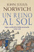 Un Reino Al Sol by John Julius Norwich