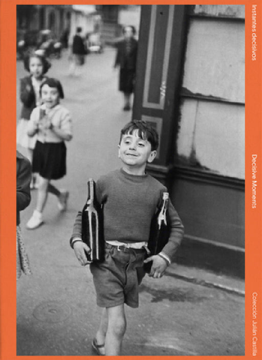 Decisive Moments: Julián Castilla Collection by Publio Lopez Mondejar, Juan Bonet