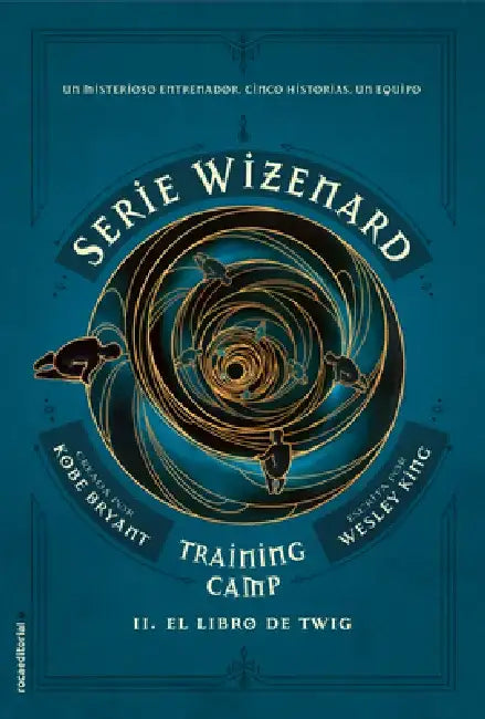 El Libro de Twig / The Wizenard Series: Season One: Training Camp Twig by Kobe Bryant