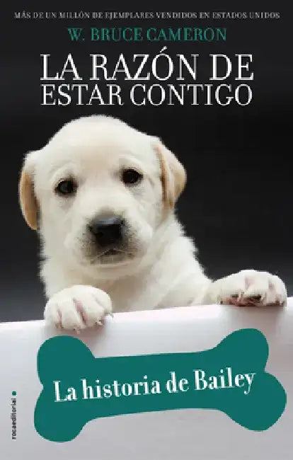 La Historia de Bailey / Bailey's Story by W. Bruce Cameron