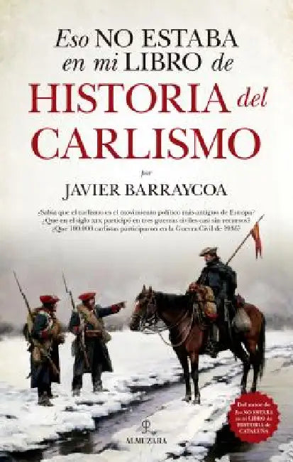 Eso No Estaba En Mi Libro de Historia del Carlismo by Javier Barraycoa