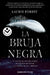 La Bruja Negra/ The Black Witch by Laurie Forest