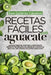 Recetas Faciles Con Aguacate by Sara Gutierrez Caballero