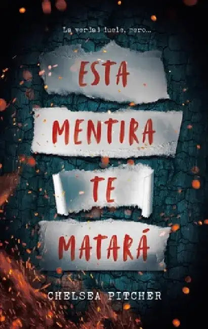 Esta Mentira Te Matara by Chelsea Pitcher