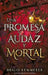 Una Promesa Audaz Y Mortal by Brigid Kemmerer