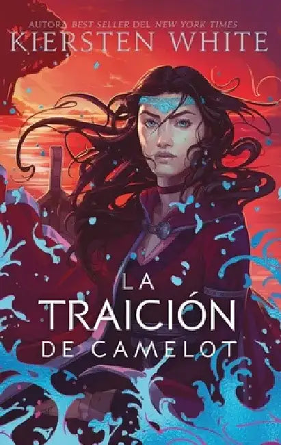 Traicion de Camelot, La by Kiersten White