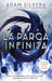 Parca Infinita, La by Adam Silvera