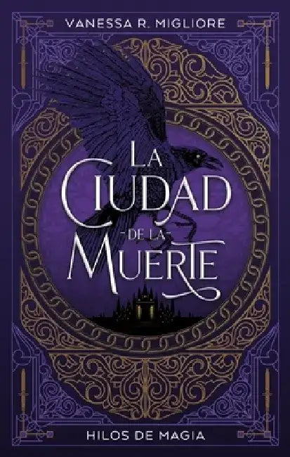 Ciudad de la Muerte, La by Vanessa Rodriguez Migliore