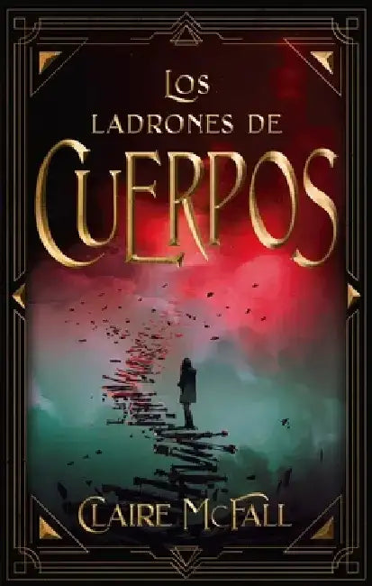 Ladrones de Cuerpos, Los by Claire McFall