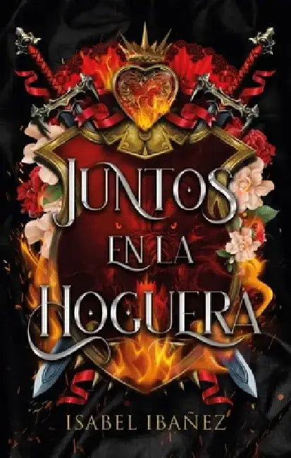 Juntos En La Hoguera by Isabel Ibanez