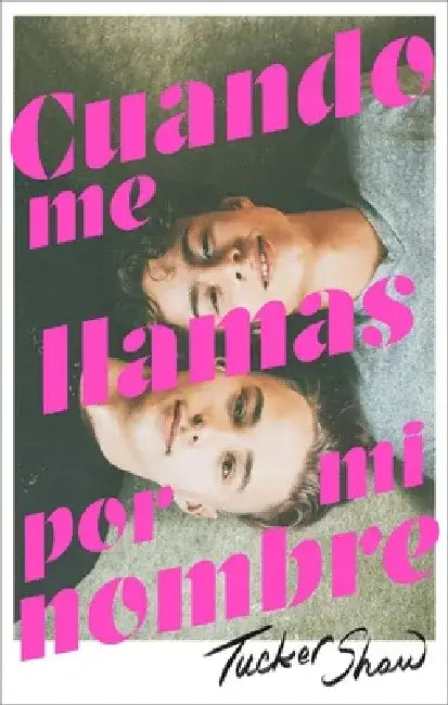 Cuando Me Llamas Por Mi Nombre by Tucker Shaw