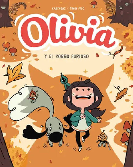 Olivia Y El Zorro Furioso / Aster and the Furious Fox by Thom Pico
