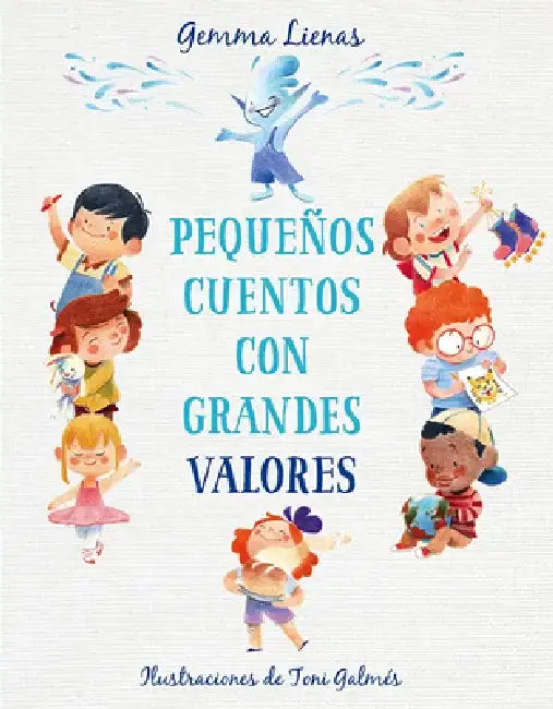 Pequeños Cuentos Con Grandes Valores / Little Stories with Big Values by Gemma Lienas