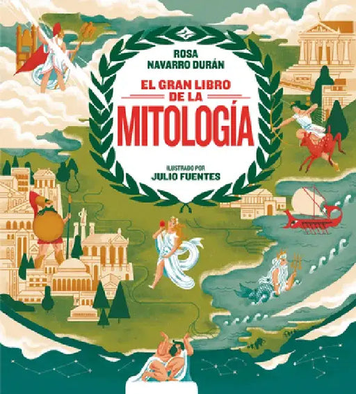 El Gran Libro de la Mitología / The Big Book of Mythology by Rosa Navarro