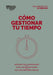 Cómo Gestionar Tu Tiempo (Managing Time Spanish Edition) by Harvard Business Review