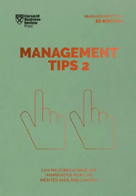 Management Tips 2. Serie Management En 20 Minutos (Management Tips Spanish Edition) by Harvard Business Review