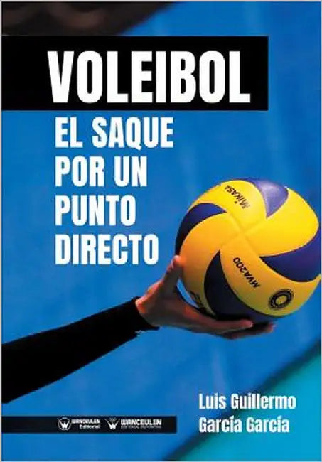Voleibol. El saque por un punto directo by Garcia Garcia, Luis Guillermo