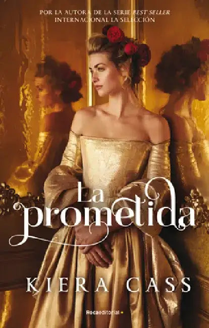 La Prometida/ The Betrothed by Kiera Cass