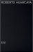 Roberto Huarcaya by Roberto Huarcaya, Joan Fontcuberta, Carlo Trivelli