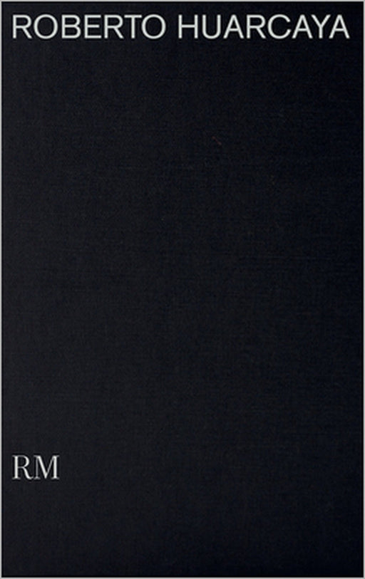 Roberto Huarcaya by Roberto Huarcaya, Joan Fontcuberta, Carlo Trivelli