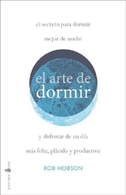Arte de Dormir, El by Rob Hobson