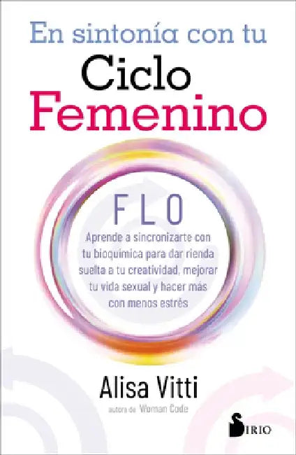 En Sintonia Con Tu Ciclo Femenino by Alisa Vitti