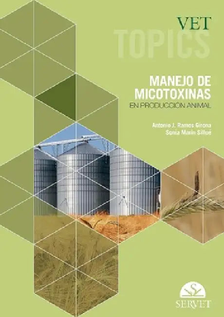 Vet Topics. Manejo de Micotoxinas En Producción Animal by Ramos Girona, Antonio Marín Sillué