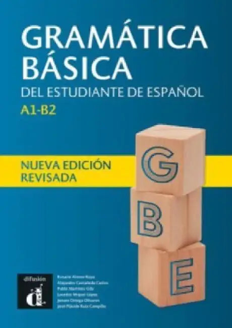 Gramatica basica del estudiante de espanol: A1-B2 - Nueva edicion revisada by Rosario Alonso Raya