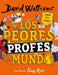 Los Peores Profes del Mundo / The World's Worst Teachers by David Walliams