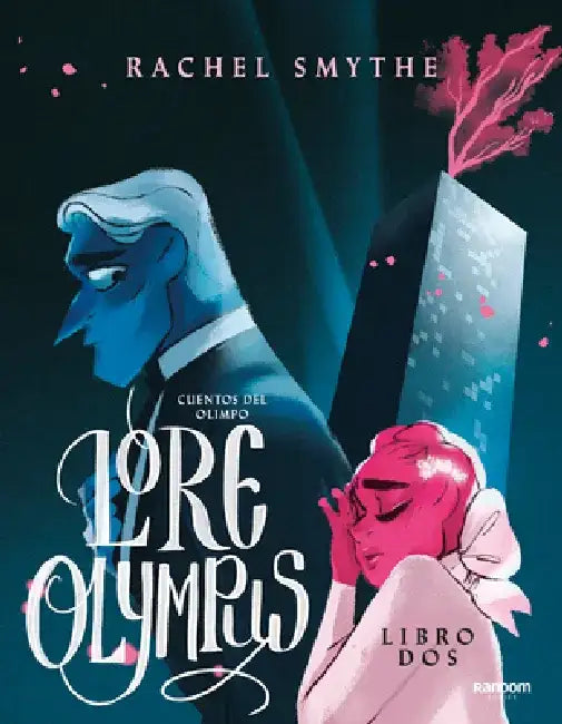 Lore Olympus. Cuentos del Olimpo / Lore Olympus: Volume Two by Rachel Smythe