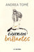 Cicatrices Brillantes by Andrea Tome