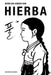 Hierba / Grass by Keum Suk Gendry-Kim