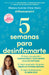 5 Semanas Para Desinflamarte / 5 Weeks to Reduce Inflammation by Blanca García-Orea Haro