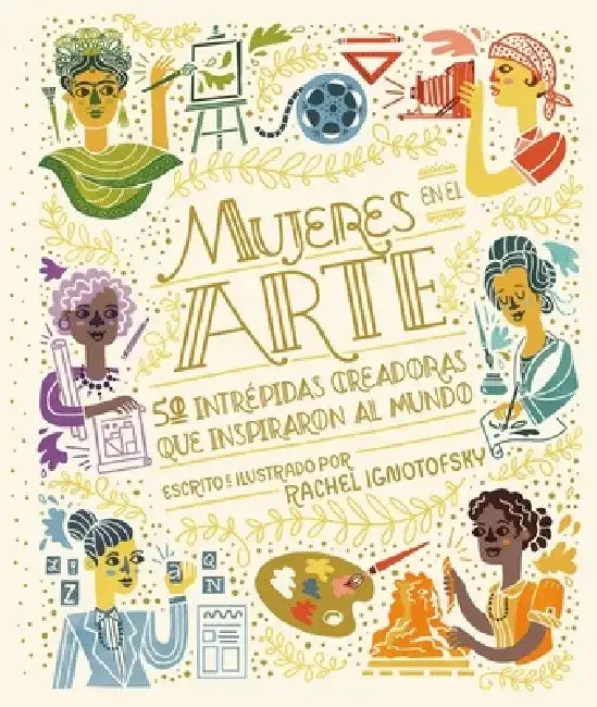 Mujeres En El Arte by Rachel Ignotofsky