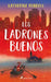 Los Ladrones Buenos / The Good Thieves by Katherine Rundell