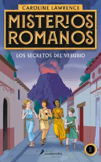 Los Secretos del Vesubio / The Secrets of Vesuvius by Caroline Lawrence