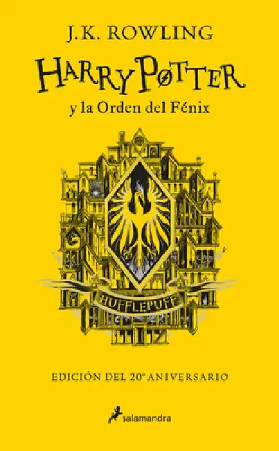 Harry Potter Y La Orden del Fénix (20 Aniv. Hufflepuff) / Harry Potter and the O Rder of the Phoenix (Hufflepuff) by J. K. Rowling