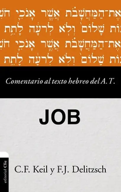 Comentario Al Texto Hebreo del Antiguo Testamento - Job by Carl Friedrich Keil