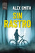 Sin Rastro by Alex Smith