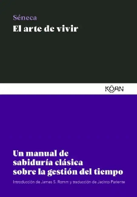 Arte de Vivir, El (Koan) by Seneca