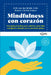 Mindfulness Con Corazon by Erik Van Den Brink